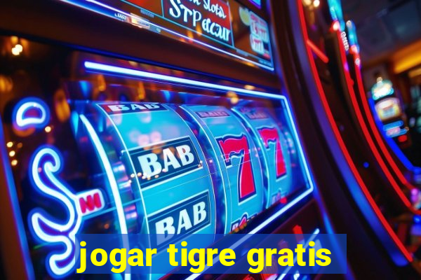 jogar tigre gratis